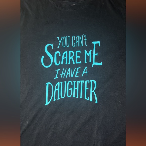 Brand NEW black and blue “ You can’t scare me I have a daughter” shirt - Picture 2 of 2